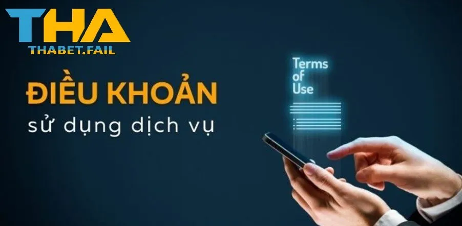 Cập nhật các Điều khoản sử dụng Thabet mới nhất