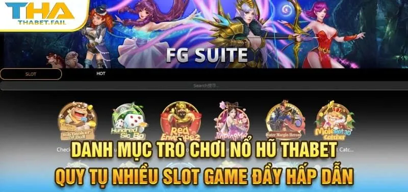 Nổ hũ Thabet cung cấp hệ thống trò chơi phong phú và lôi cuốn với nhiều thể loại đa dạng.