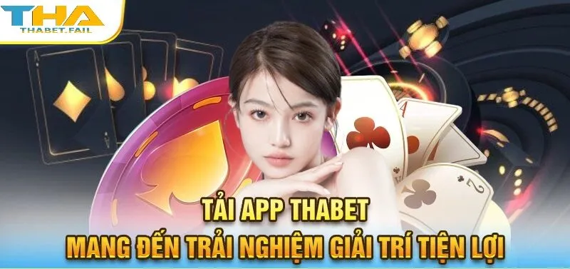 Tải App Thabet 1 Các bước đơn giản để tải app Thabet về thiết bị di động
